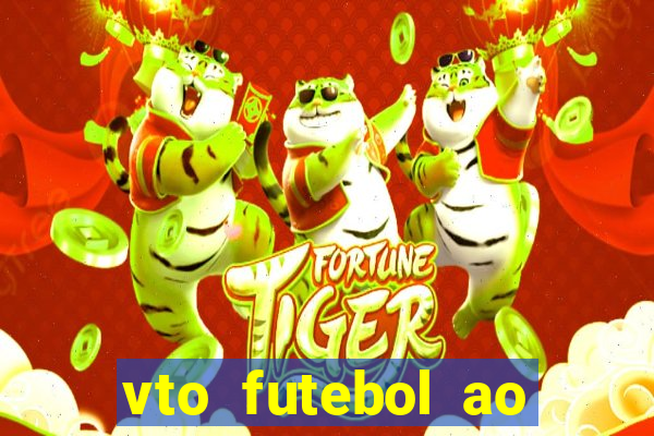 vto futebol ao vivo biz